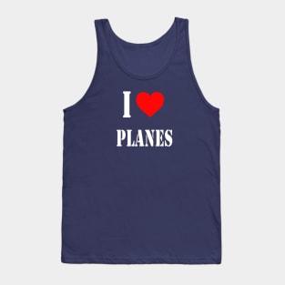 I Love Planes | Gift Tank Top